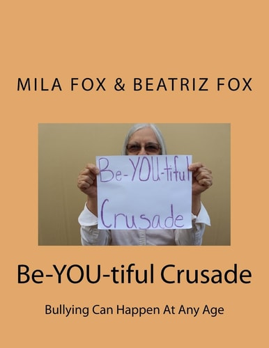 Be-YOU-Tiful Crusade Bullying Can Happen at Any Age