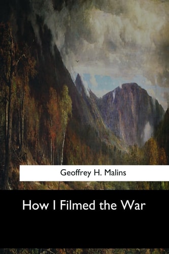 How I Filmed the War