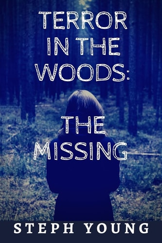 Terror in the Woods: The Missing