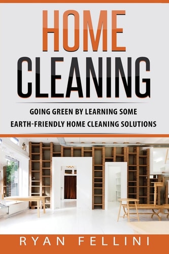 Home Cleaning Going Green by Learning Some Earthfriendly Home Cleaning Solution