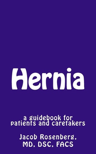 Hernia A Guidebook for Patients and Caretakers