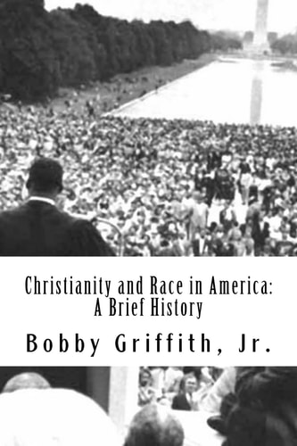 Christianity and Race in America A Brief History