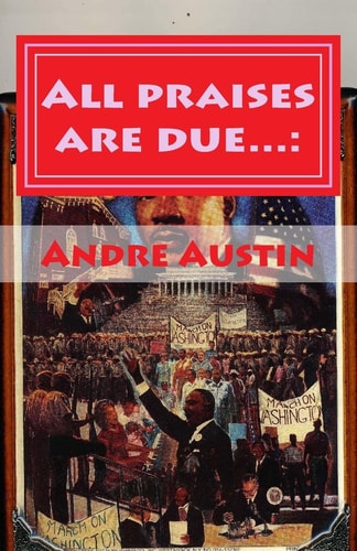 All Praises Are Due... : The Serious Short Stories of Dre