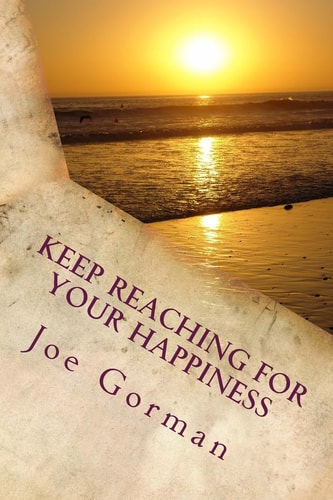 Keep Reaching For Your Happiness