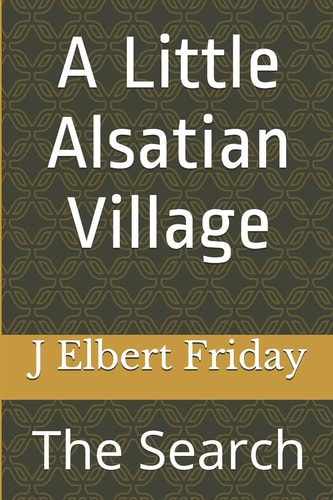 A Little Alsatian Village The Search