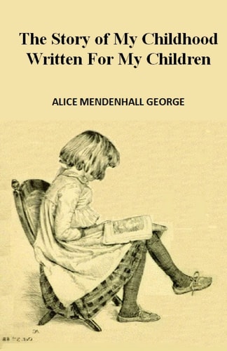 Story of My Childhood Written for My Children