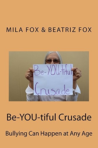 Be-YOU-Tiful Crusade Bullying Can Happen at Any Age