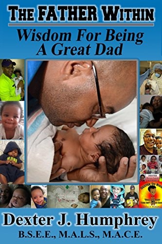 The Father Within Wisdom For Being A Great Dad