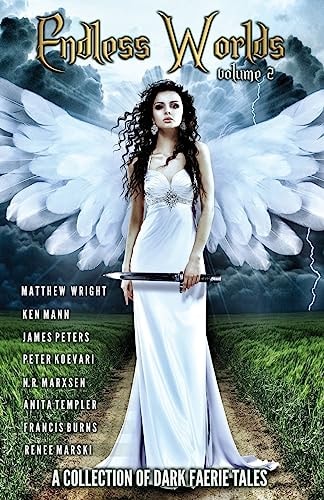 Endless Worlds Volume II A Collection Of Dark Faerie Tales