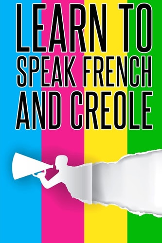 Learn To Speak French And Creole French, Creole, Foreign Language