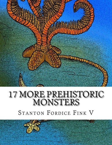 17 More Prehistoric Monsters Everyone Should Know About