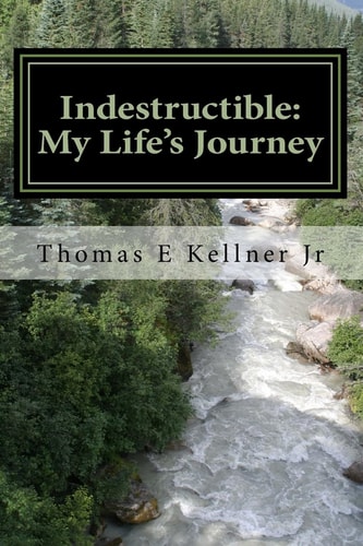 Indestructible My Life's Journey