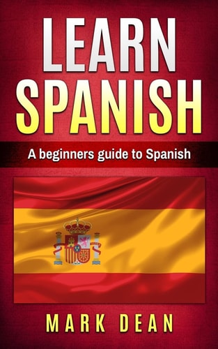 Learn Spanish A Beginners Guide to Spanish