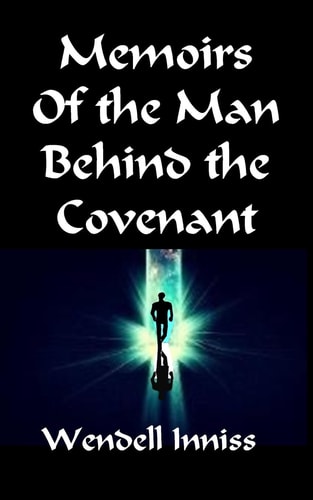 Memoirs Of the Man Behind the Covenant