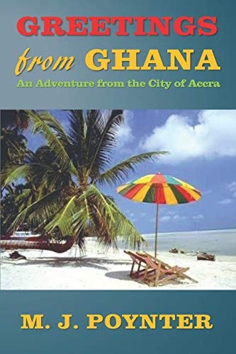 Greetings From Ghana An Adventure from the City of Accra