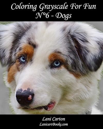 Coloring Grayscale For Fun - N°6 - Dogs 25 Dogs Grayscale Images to Color and Bring to Life