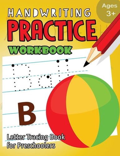 Handwriting Practice Workbook Age 3+ Tracing Letters and Numbers for Preschool,Language Arts and Reading for Kids Ages 3-5