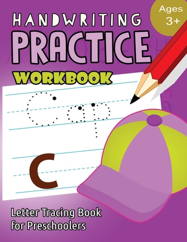 Handwriting Practice Workbook Age 3+ Tracing Letters and Numbers for Preschool,Language Arts and Reading for Kids Ages 3-5