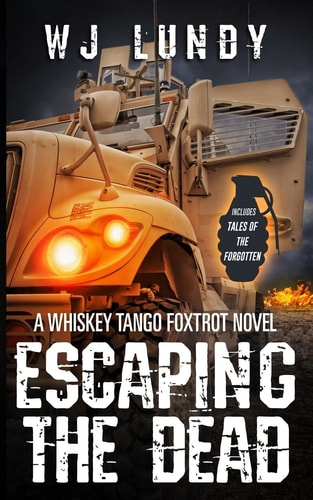 Escaping the Dead Whiskey Tango Foxtrot Vol 1 and 2