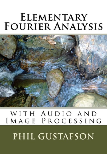 Elementary Fourier Analysis With Audio and Image Processing