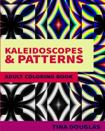 Kaleidoscopes and Patterns Adult Coloring Book