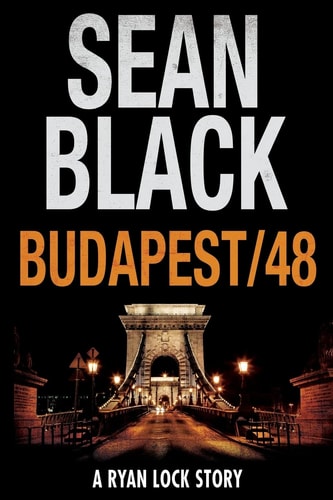 Budapest/48 A Ryan Lock Story