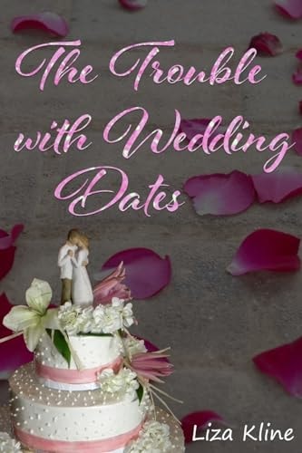 The Trouble with Wedding Dates