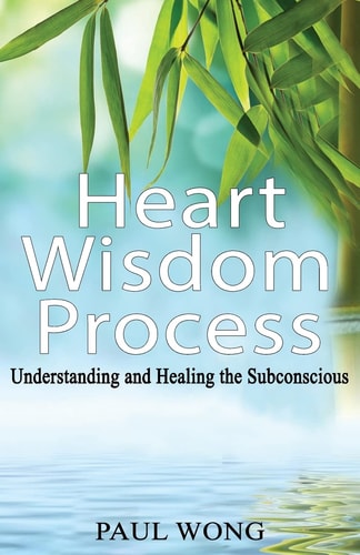 Heart Wisdom Process Understanding and Healing the Subconscious