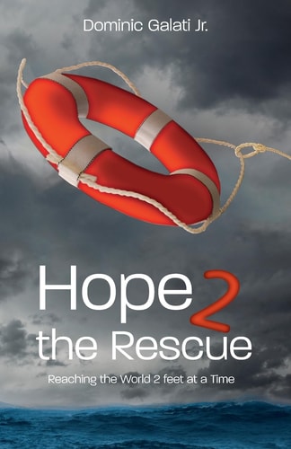 Hope 2 the Rescue Reaching the World 2 Feet at a Time