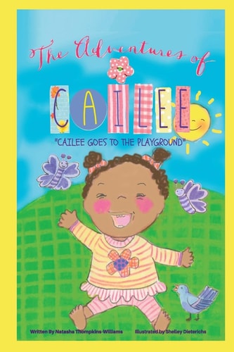 The Adventures Of Cailee Cailee Goes To The Playground