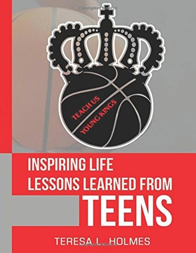 Inspiring Life Lessons Learned from Teens Teach Us Young Kings