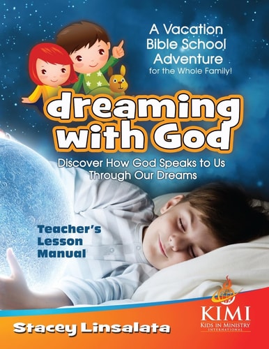Dreaming With God VBS Teacher's Lesson Manual Vacation Bible School Or Family Conference