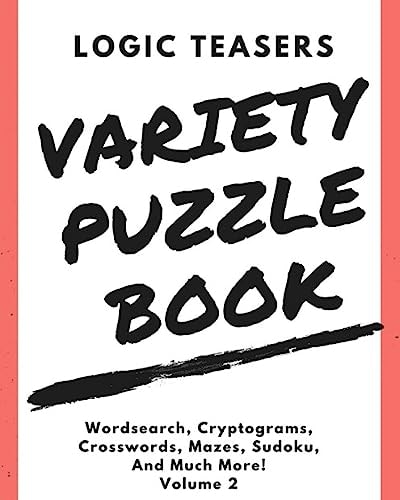 Logic Teasers Variety Puzzle Book Volume 2
