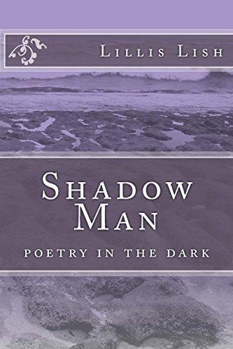Shadow Man Poetry in the Dark