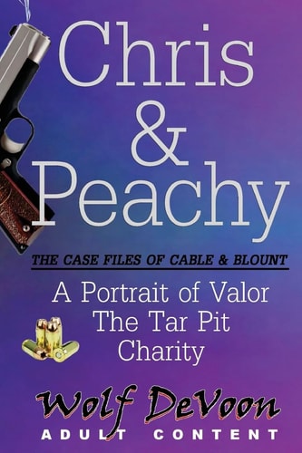 Chris and Peachy The Case Files of Cable and Blount