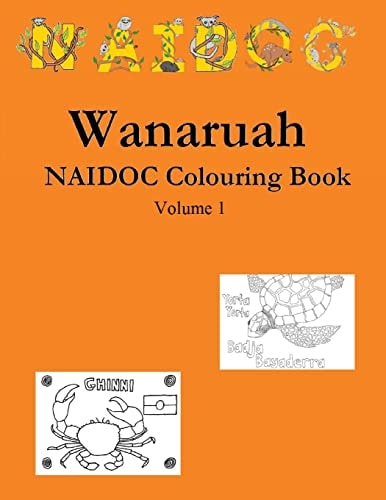 Wanaruah NAIDOC Colouring Book Volume 1