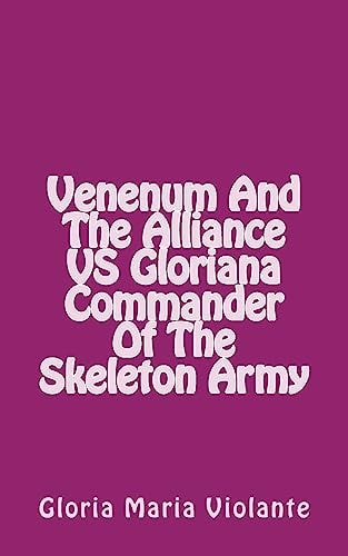 Venenum And The Alliance VS Gloriana Commander Of The Skeleton Army