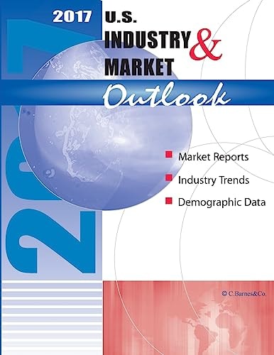 2017 U. S. Industry and Market Outlook
