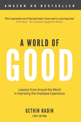 A World of Good Lessons from Around the World in Improving the Employee Experience