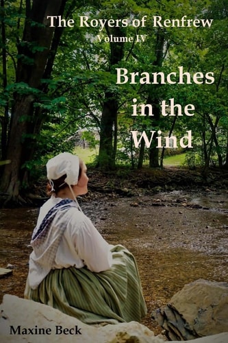 The Royers of Renfrew, Vol. IV Branches in the Wind