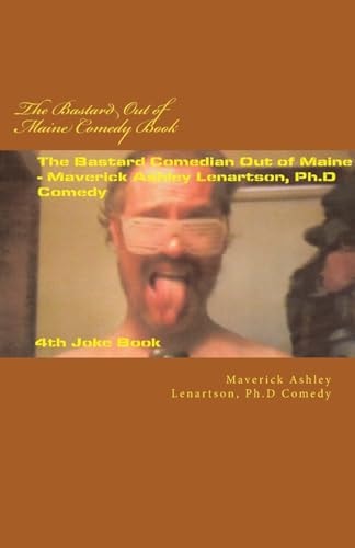 The Bastard Ouf of Maine Comedy Book (Steal This Book For Your Comedy Routines)