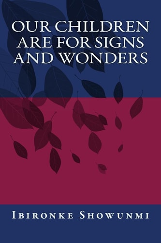 Our Children Are For Signs and Wonders