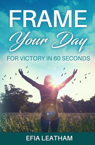 Frame Your Day For Victory in 60 Seconds