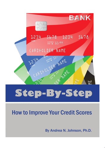 Step by Step: How to Improve Your Credit Scores