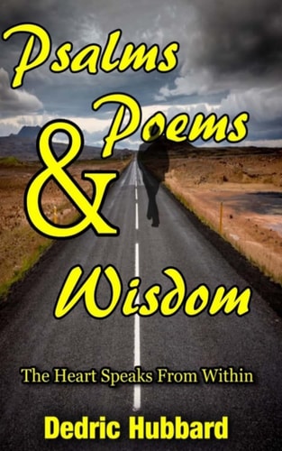 Poems, Psalms & Wisdom The Heart Speaks From Within