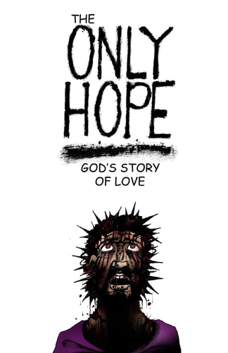 The Only Hope God's Story of Love
