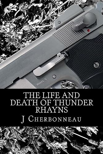 The Life And Death Of Thunder Rhayns