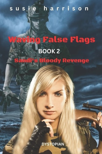 Waving False Flags Sandi's Bloody Revenge