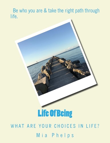 Life Of Being What are Your Choices in Life?
