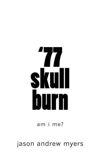 '77 Skullburn (white Cover) Am i Me?